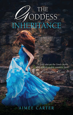 The Goddess Inheritance by Aimée Carter