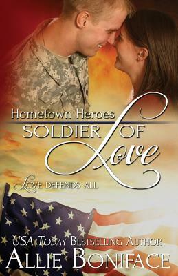 Soldier of Love by Allie Boniface