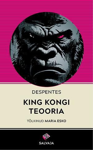 King Kongi teooria by Virginie Despentes