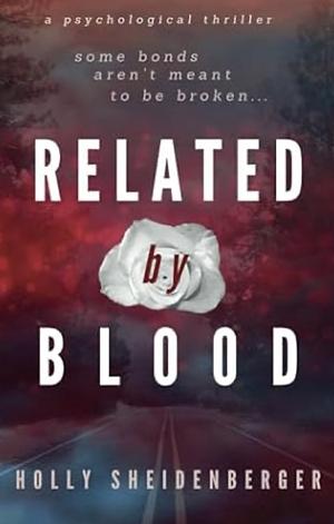 Related By Blood by Holly Sheidenberger