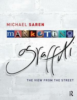 Marketing Graffiti by Michael Saren, Mike Saren