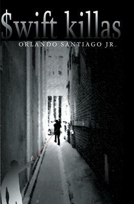 Swift Killas by Orlando Santiago