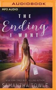 The Ending I Want by Samantha Towle