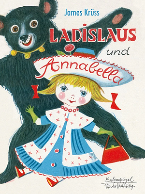 Ladislaus und Annabella by James Krüss