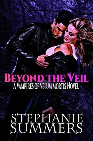 Beyond the Veil by Stephanie Summers