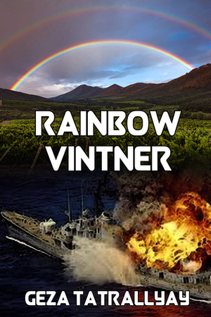 The Rainbow Vintner by Geza Tatrallyay