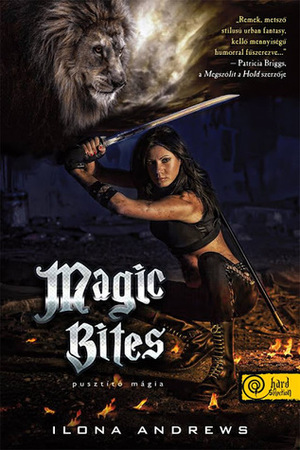 Magic ​Bites – Pusztító mágia by Ilona Andrews