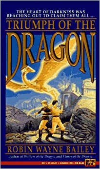 Triumph of the Dragon by Robin Wayne Bailey