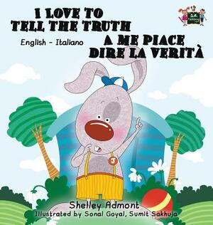 I Love to Tell the Truth A me piace dire la verità: English Italian Bilingual Edition by Kidkiddos Books, Shelley Admont