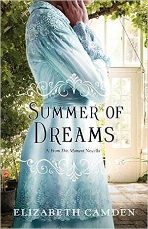 Summer of Dreams by Elizabeth Camden