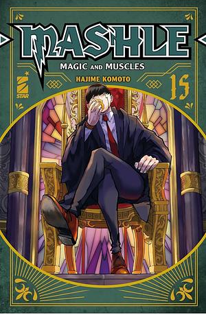 Mashle: Magic and Muscles, Vol. 15 by Hajime Komoto
