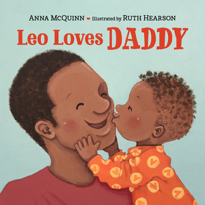 Leo Loves Daddy by Anna McQuinn