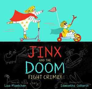Jinx and the Doom Fight Crime! by Lisa Mantchev, Samantha Cotterill