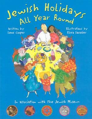 Jewish Holidays All Year Round: A Family Treasury by Ilene Cooper