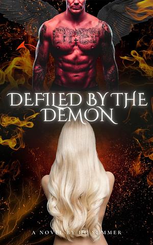 Defiled by the Demon by H.C. Summer, H.C. Summer