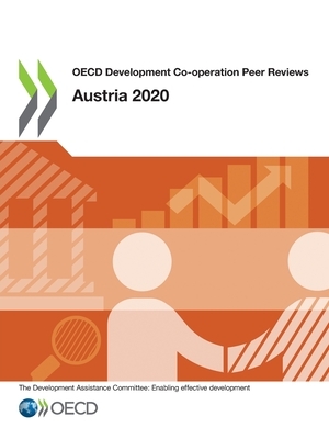 OECD Development Co-Operation Peer Reviews: Austria 2020 by Oecd