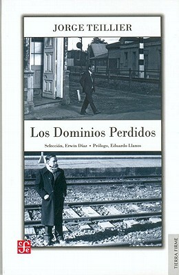 Los Dominios Perdidos by Jorge Teillier
