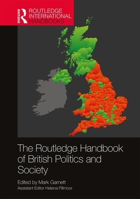 The Routledge Handbook of British Politics and Society by 