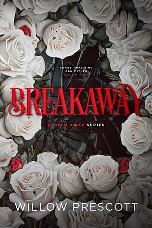 Breakaway by Willow Prescott