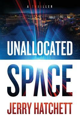 Unallocated Space: Sam Flatt, Book 1 by Jerry Hatchett