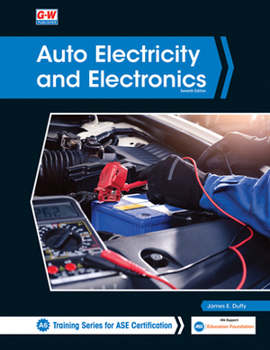 Auto Electricity and Electronics by James E. Duffy