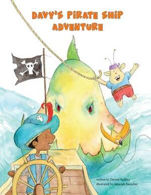 Davy's Pirate Ship Adventure by Danual Berkley