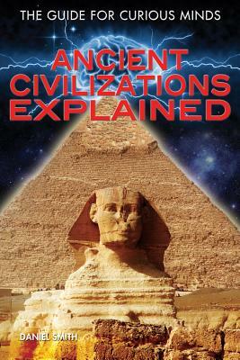Ancient Civilizations Explained by Paul G. Bahn