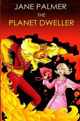 The Planet Dweller by Jane Palmer