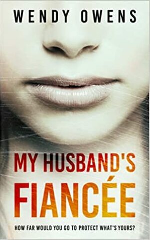 My Husband's Fiancée by Wendy Owens