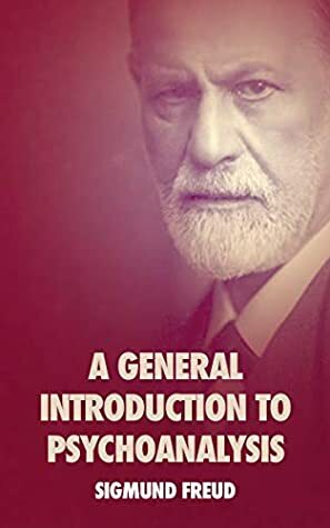 A General Introduction to Psychoanalysis by Sigmund Freud