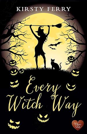 Every Witch Way by Kirsty Ferry