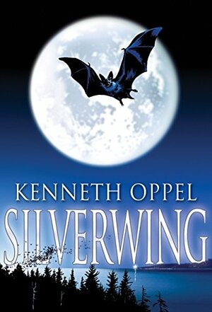 Silverwing by Kenneth Oppel