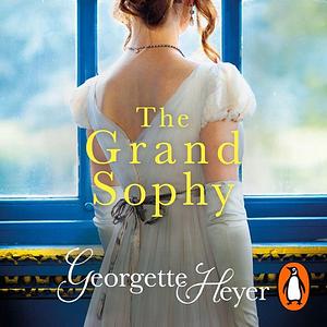 The Grand Sophy by Georgette Heyer