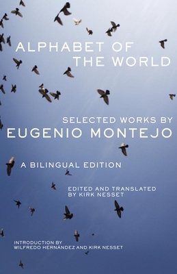 Alphabet of the World: Selected Works by Eugenio Montejo by Eugenio Montejo