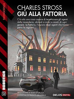 Giù alla Fattoria by Charles Stross