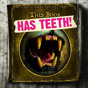 This Book Has Teeth! by Theresa Emminizer