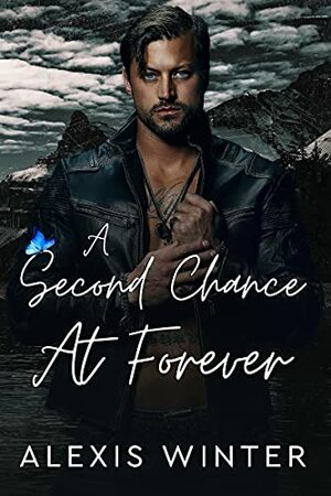 A Second Chance at Forever by Alexis Winter