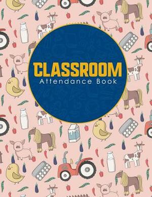 Classroom Attendance Book by Rogue Plus Publishing
