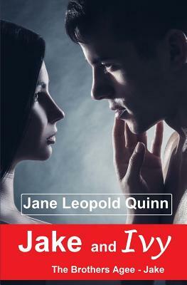 Jake and Ivy: The Brothers Agee - Jake by Jane Leopold Quinn
