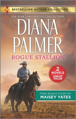 Rogue Stallion & Need Me, Cowboy by Diana Palmer, Maisey Yates