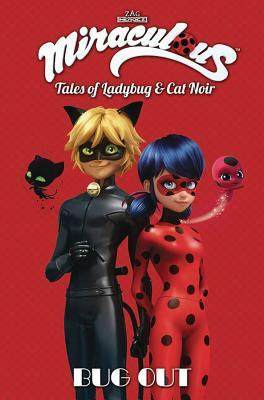 Miraculous: Tales of Ladybug and Cat Noir: Bug Out by Thomas Astruc, Sébastien Thibaudeau, Jeremy Zag