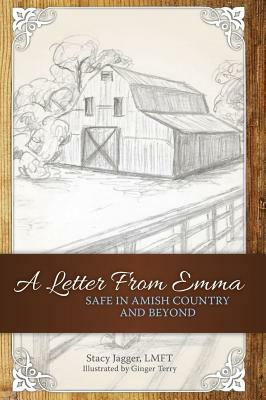 A Letter From Emma: Safe In Amish Country and Beyond by Stacy Jagger