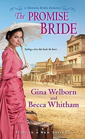 The Promise Bride by Gina Welborn, Becca Whitham