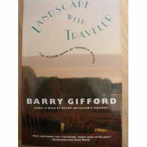 Landscape With Traveler by Barry Gifford