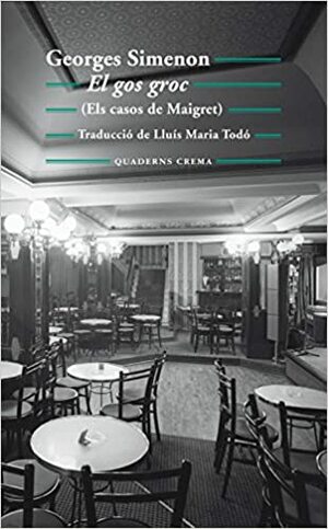 El gos groc by Georges Simenon