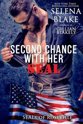 Second Chance with Her Seal by Gillian Blakely, Selena Blake