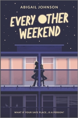 Every Other Weekend by Abigail Johnson