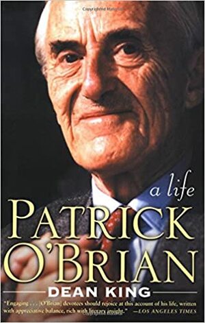 Patrick O'Brian : A Life by Dean King