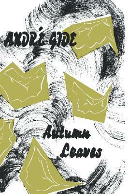Autumn Leaves by André Gide