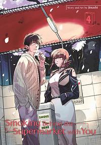 Smoking Behind the Supermarket with You, Volume 4 by Jinushi